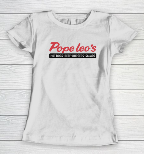 Pope Leo's Hot Dogs Beef Burgers Salads Women's T-Shirt