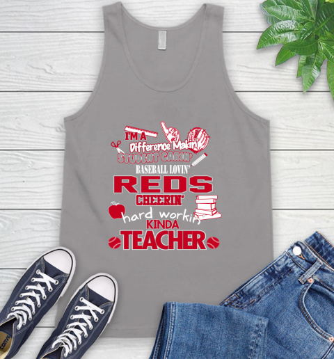 Cincinnati Reds MLB I'm A Difference Making Student Caring Baseball Loving Kinda Teacher Tank Top 3