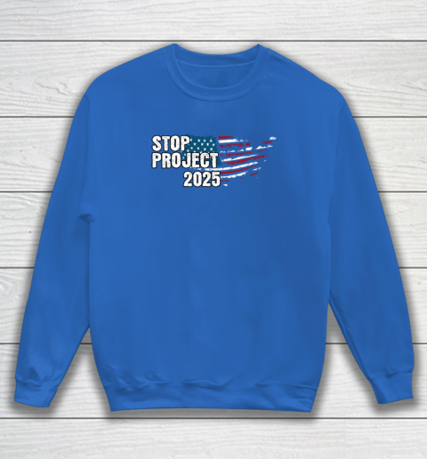 Stop Project 2025 Anti Trump Sweatshirt 5