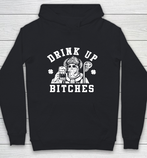 Beer Lover Funny Shirt Women's St. Patric's Day Drink Up Bitches Youth Hoodie