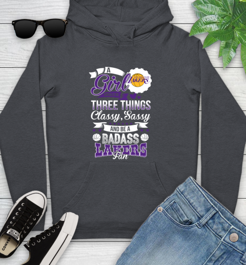 Los Angeles Lakers NBA A Girl Should Be Three Things Classy Sassy And A Be Badass Fan Youth Hoodie 10