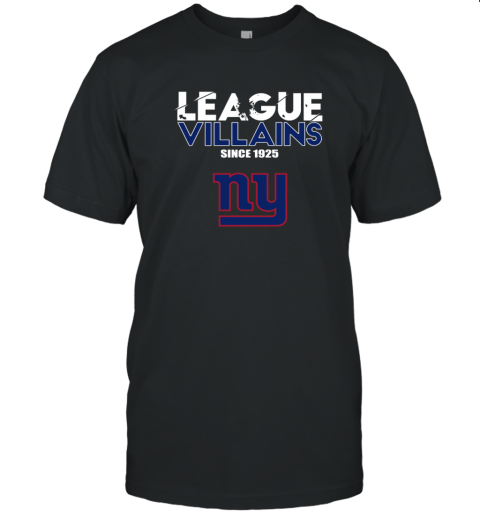 League Villains Since 1925 New York Giants T-Shirt