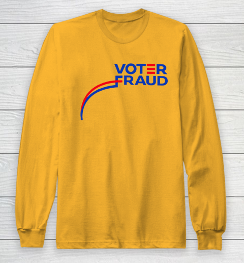 Voter Fraud Long Sleeve T-Shirt 2