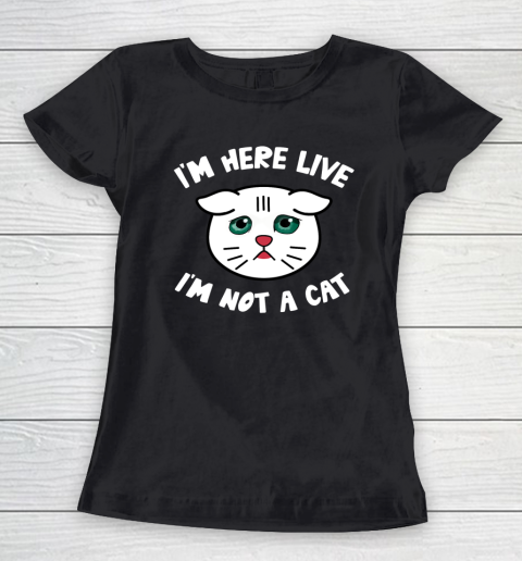 I m Here Live I m Not a Cat Filter Lawyer Meme Funny Kitten Women's T-Shirt