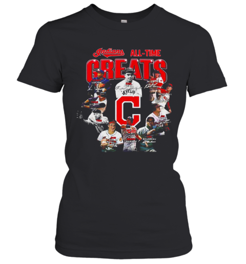 All Time Greats Signature Cleveland Indians shirt Women's T-Shirt