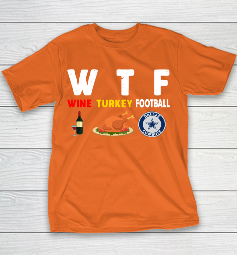 Dallas Cowboys Giving Day WTF Wine Turkey Football NFL Youth T-Shirt 4