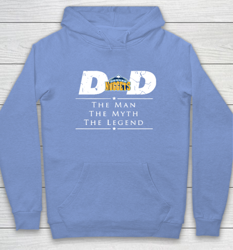 Denver Nuggets NBA Basketball Dad The Man The Myth The Legend Hoodie 8