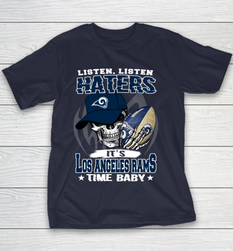 Listen Haters It is RAMS Time Baby NFL Youth T-Shirt 2