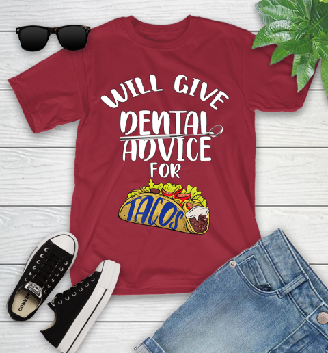Nurse Shirt Will Give Dental Advice For Tacos Funny Dentist Gift T Shirt Youth T-Shirt 12