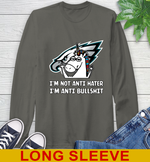 Philadelphia Eagles NFL Football Unicorn I'm Not Anti Hater I'm Anti Bullshit Long Sleeve T-Shirt 8