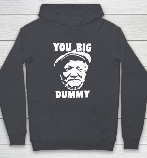 Fred Sanford T Shirt You Big Dummy Shirt Sanford and son Youth Hoodie 5