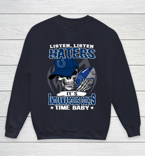 Listen Haters It is COLTS Time Baby NFL Youth Sweatshirt 2