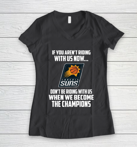 NBA Phoenix Suns Basketball We Become The Champions Women's V-Neck T-Shirt 6