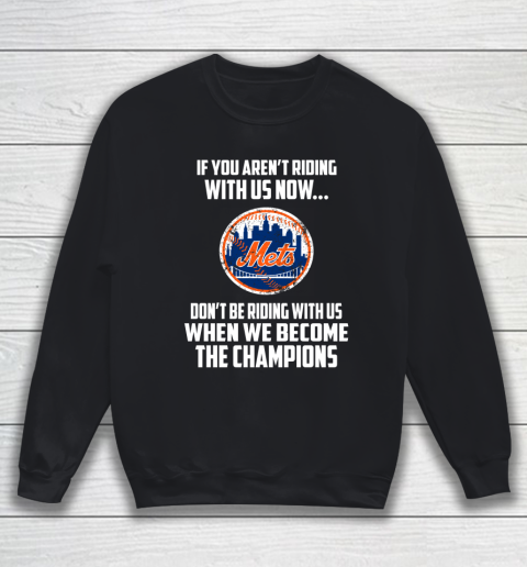 MLB New York Mets Baseball We Become The Champions Sweatshirt