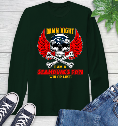 NFL Damn Right I Am A Seattle Seahawks Win Or Lose Skull Football Sports Long Sleeve T-Shirt 7