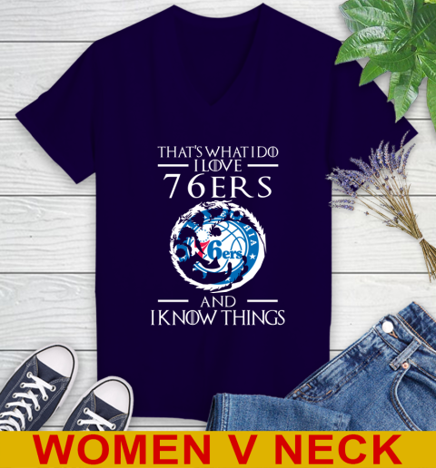 Philadelphia 76ers NBA Basketball That's What I Do I Love My Team And I Know Things Game Of Thrones 75