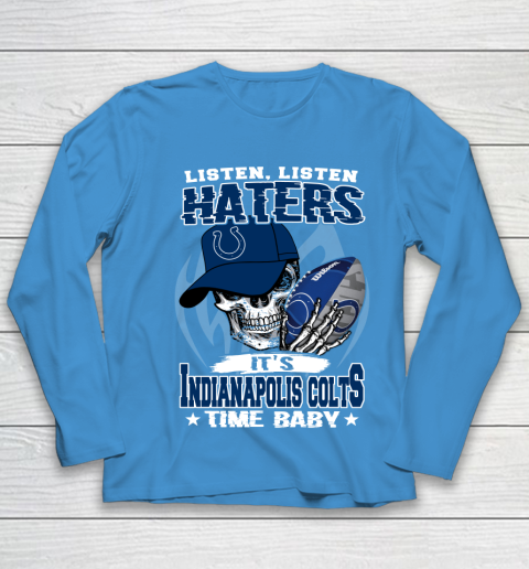 Listen Haters It is COLTS Time Baby NFL Youth Long Sleeve 5