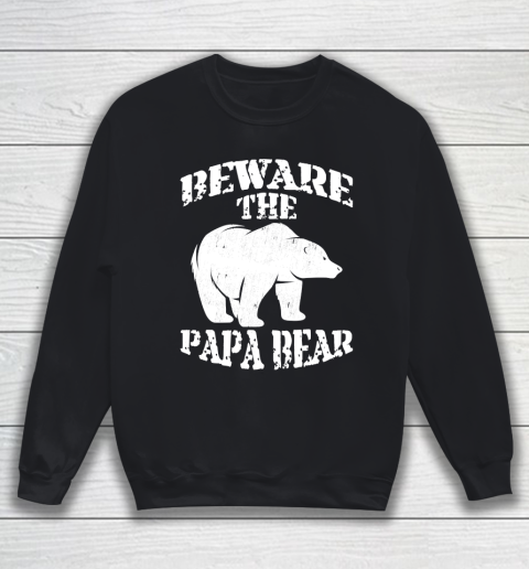 Father's Day Funny Gift Ideas Apparel  Beware The Papa Bear Dad Father T Shirt Sweatshirt