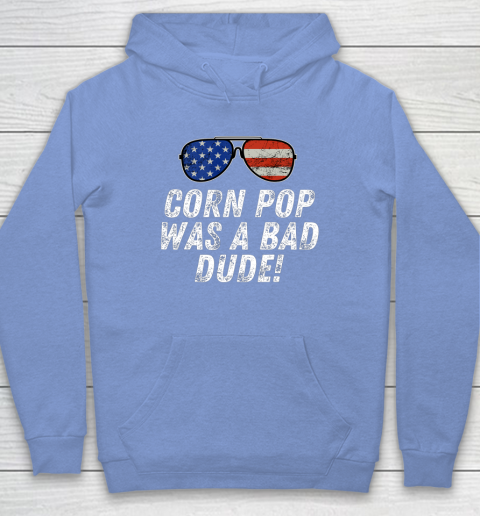 Joe Biden Corn Pop Was A Bad Dude Hoodie 8