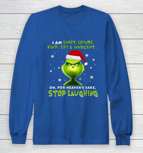 I Am Sweet Lovable Kind Shy Innocent Grinch Christmas Long Sleeve T-Shirt 6