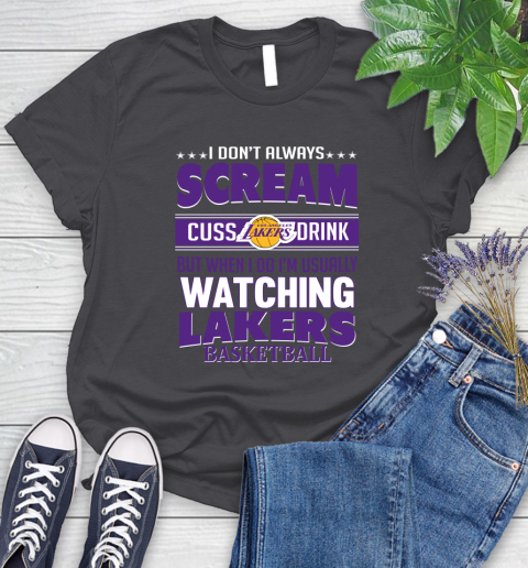 Los Angeles Lakers NBA Basketball I Scream Cuss Drink When I'm Watching My Team Women's T-Shirt 8