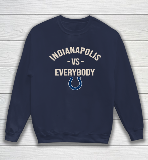 Indianapolis Colts Vs Everybody Sweatshirt 2