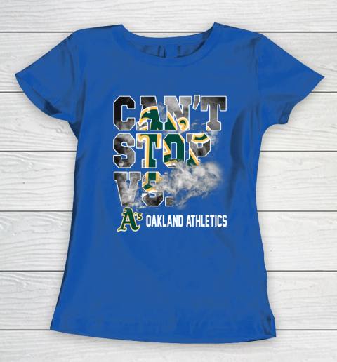 MLB Oakland Athletics Baseball Can't Stop Vs Athletics Women's T-Shirt 8