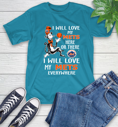 MLB Baseball New York Mets I Will Love My Mets Everywhere Dr Seuss Shirt T-Shirt 10