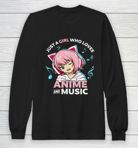 Just A Girl Who Loves Anime and Music Women Anime Teen Girls Long Sleeve T-Shirt