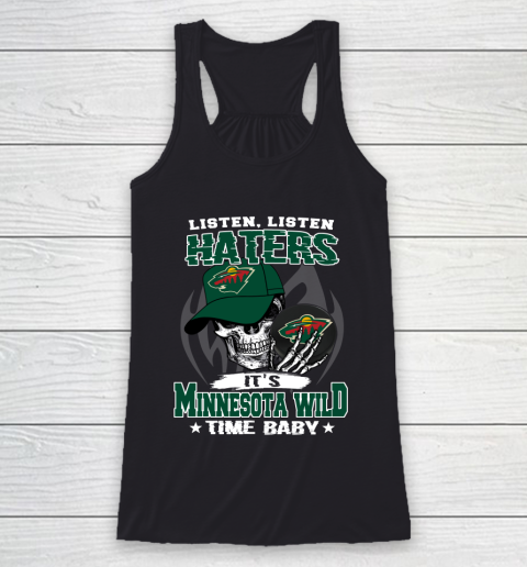 Listen Haters It is WILD Time Baby NHL Racerback Tank