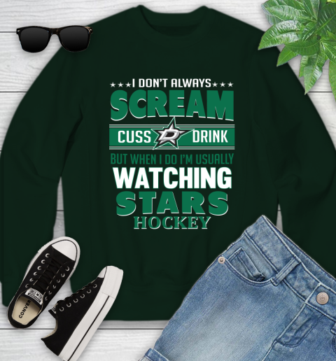 Dallas Stars NHL Hockey I Scream Cuss Drink When I'm Watching My Team Youth Sweatshirt 9