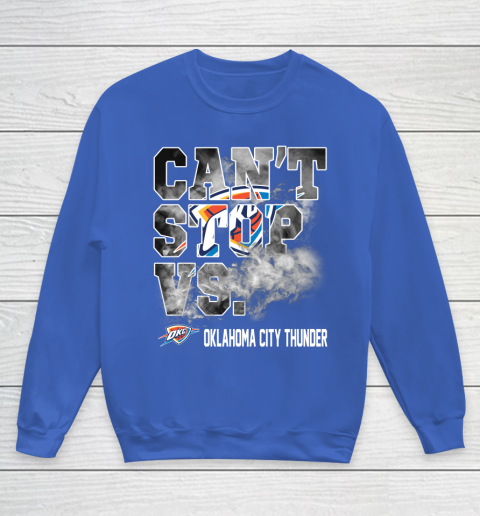 NBA Oklahoma City Thunder Basketball Can't Stop Vs Youth Sweatshirt 6