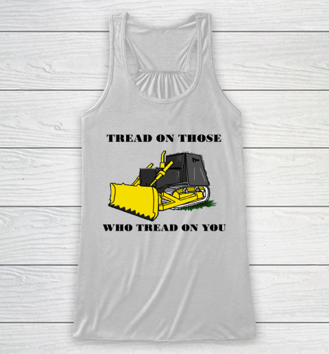 Killdozer T Shirt Tread On Those Who Tread On You Racerback Tank