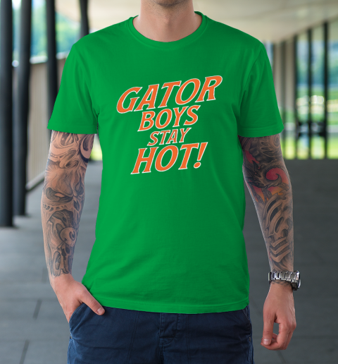 Gator Boys Stay Hot Florida Gators T-Shirt 5
