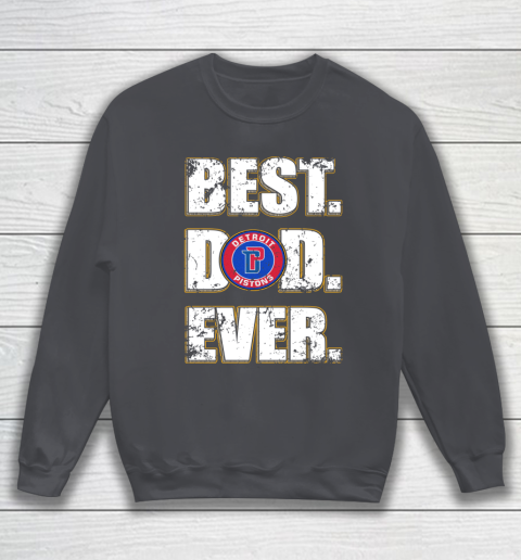 NBA Detroit Pistons Basketball Best Dad Ever Family Shirt Sweatshirt 4