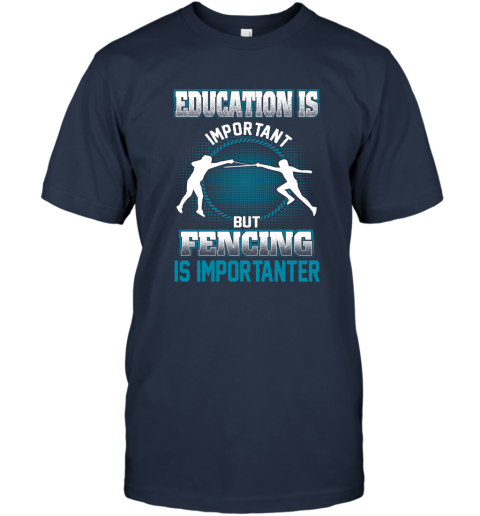 Education Is Important But Fencing Is Importanter T-Shirt 2