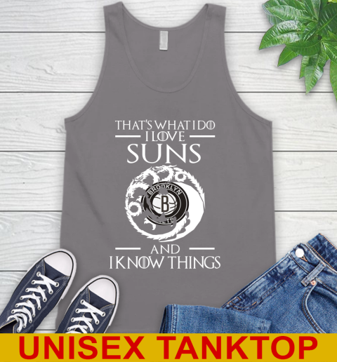 Brooklyn Nets NBA Basketball That's What I Do I Love My Team And I Know Things Game Of Thrones 72