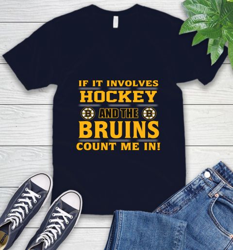 NHL If It Involves Hockey And The Boston Bruins Count Me In Sports V-Neck T-Shirt 3