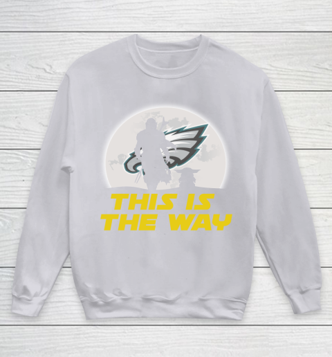 Philadelphia Eagles NFL Football Star Wars Yoda And Mandalorian This Is The Way Youth Sweatshirt 3