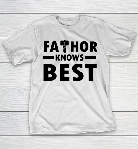 Father's Day Funny Gift Ideas Apparel  Fathor Knows Best T-Shirt