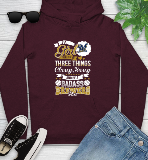 Milwaukee Brewers MLB Baseball A Girl Should Be Three Things Classy Sassy And A Be Badass Fan Youth Hoodie 7