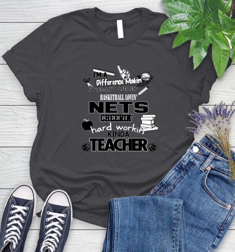 Brooklyn Nets NBA I'm A Difference Making Student Caring Basketball Loving Kinda Teacher Women's T-Shirt 8