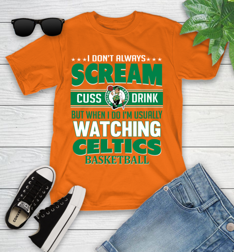 Boston Celtics NBA Basketball I Scream Cuss Drink When I'm Watching My Team Youth T-Shirt 9
