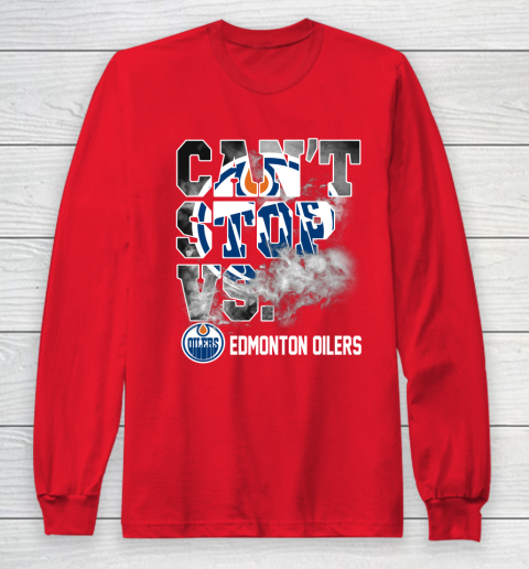 NHL Edmonton Oilers Hockey Can't Stop Vs Long Sleeve T-Shirt 7