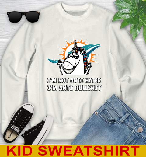 Miami Dolphins NFL Football Unicorn I'm Not Anti Hater I'm Anti Bullshit Youth Sweatshirt