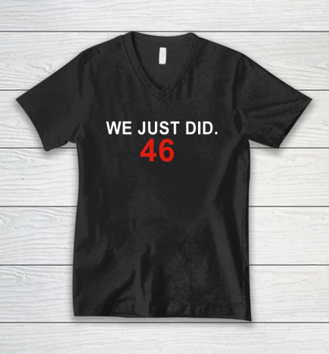 We Just Did 46 V-Neck T-Shirt