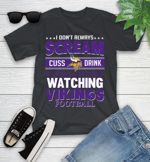 Minnesota Vikings NFL Football I Scream Cuss Drink When I'm Watching My Team Youth T-Shirt