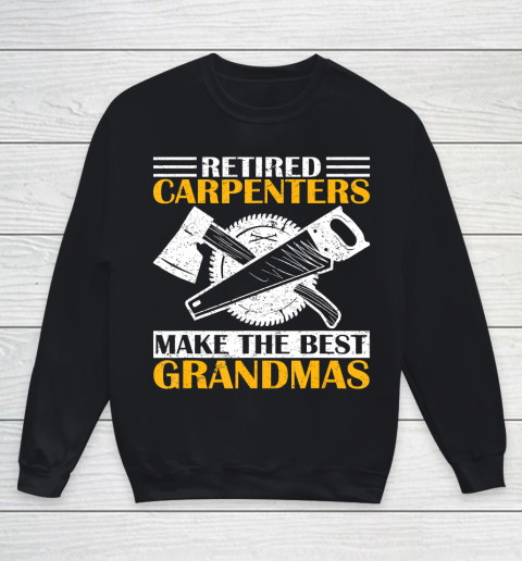 Father gift shirt Vintage Retired Carpenter Make The Best Grandma Retirement T Shirt Youth Sweatshirt