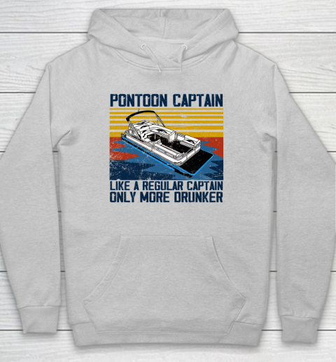 Pontoon Captain Like A Regular Captain Only More Drunker Hoodie 4