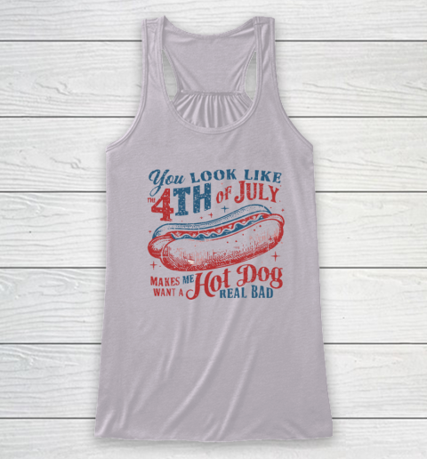 You Look Like The Fourth Of July Racerback Tank 2